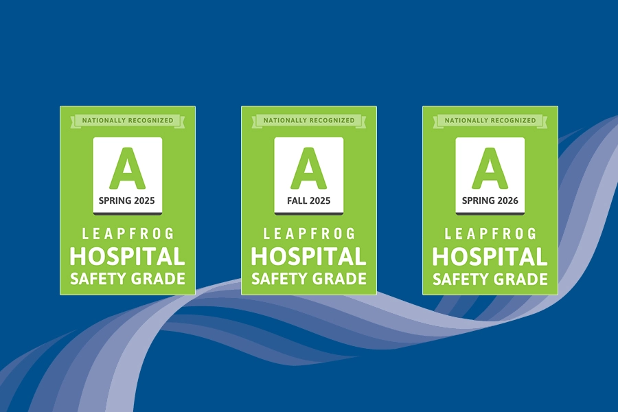 Nationally Recognized with Leapfrog Hospital Safety Grade of 